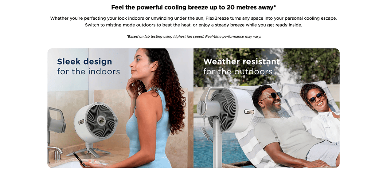 Feel the powerful cooling breeze up to 20 metres away*