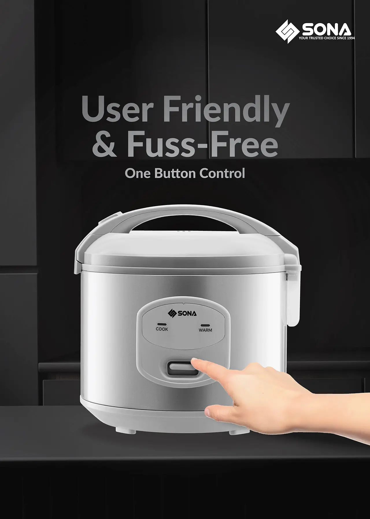 User Friendly & Fuss-Free One Button Control