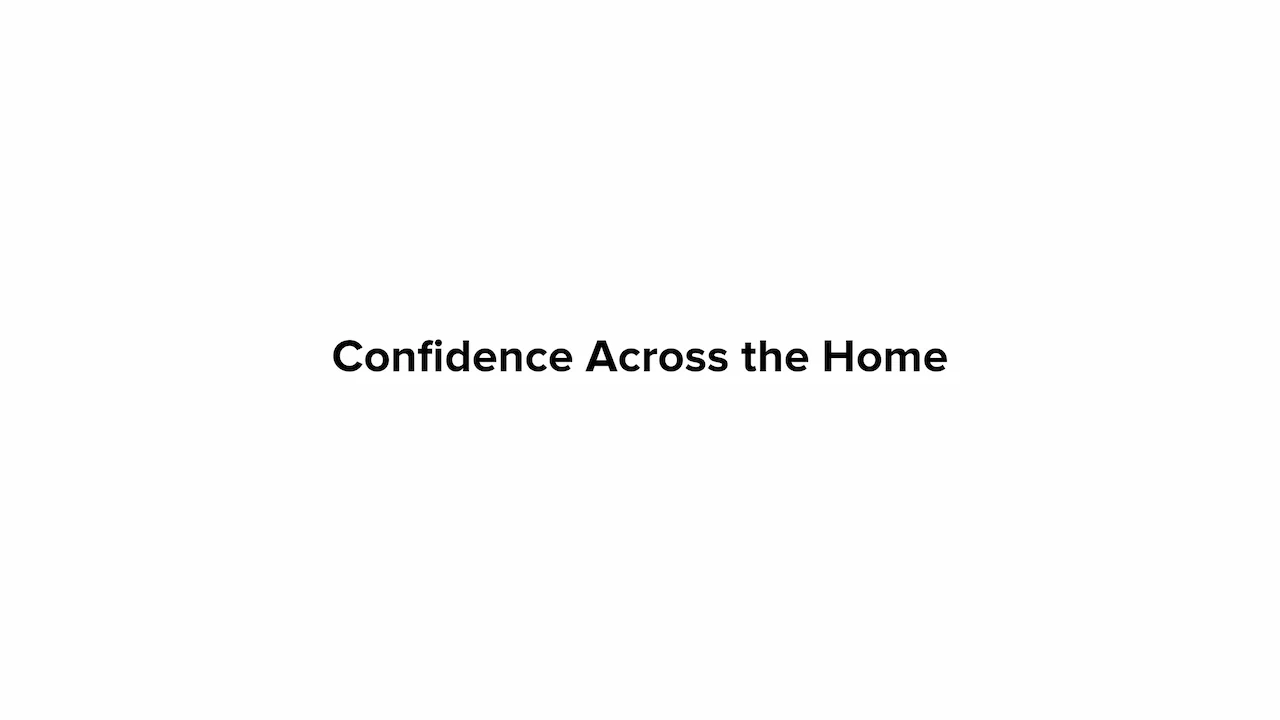 Confidence Across the Home