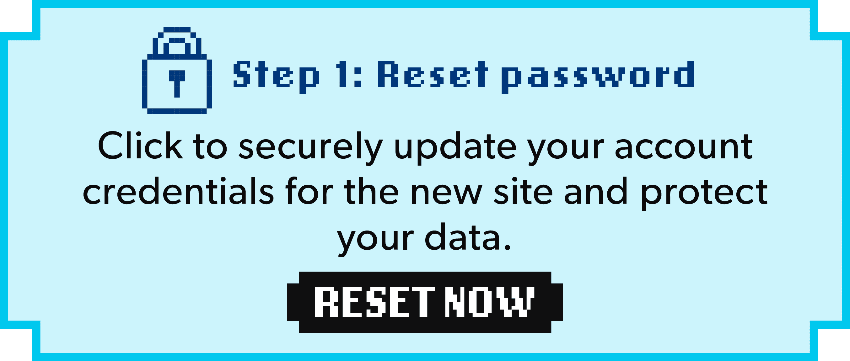 Step 1: Reset Password