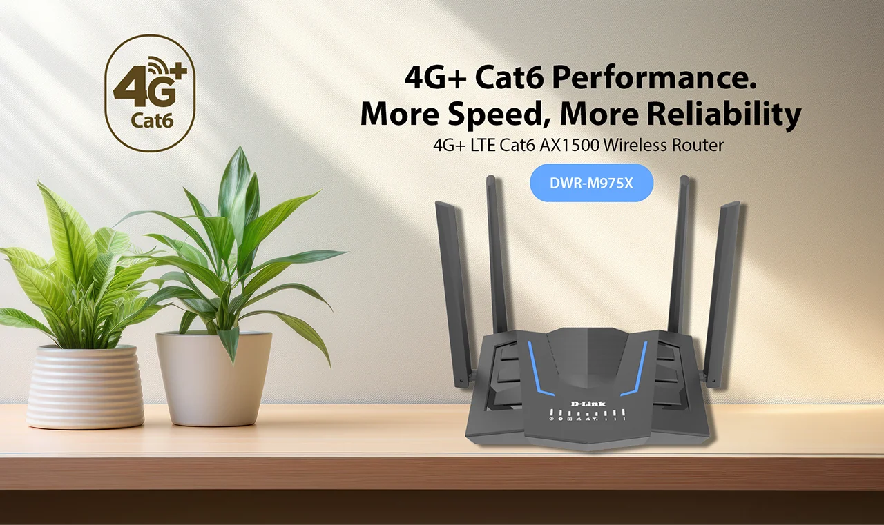4G+ Cat Performance. More Speed, More Reliability