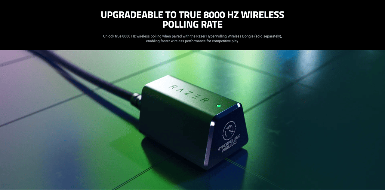 UPGRADEABLE TO TRUE 8000 HZ WIRELESS POLLING RATE