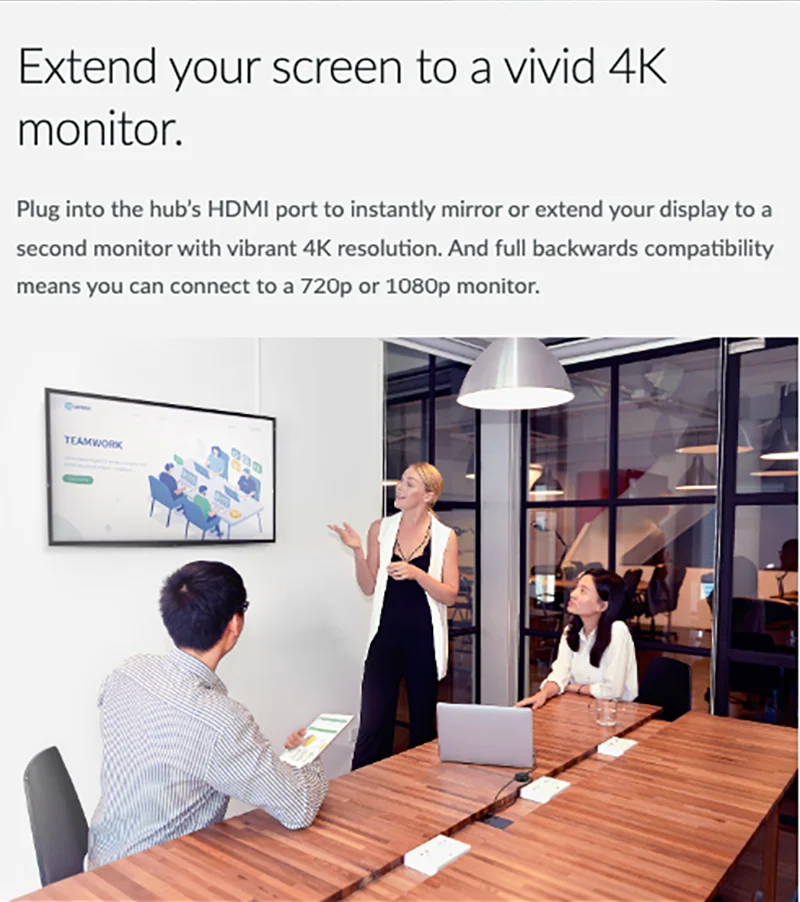 Extend your screen to a vivid 4K monitor.