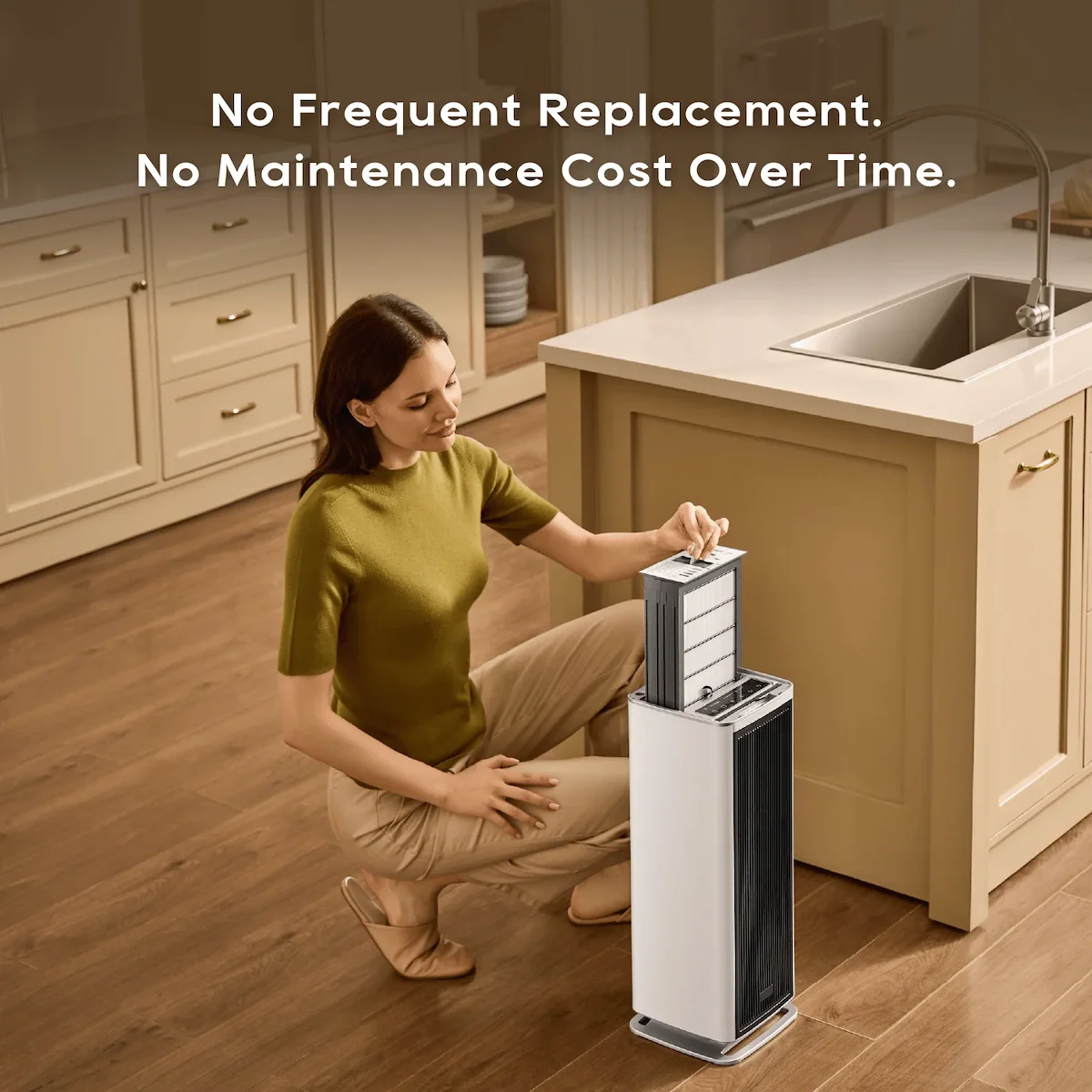 No Frequent Replacement. No Maintenance Cost Over Time.